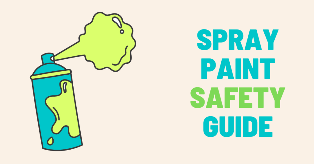 Spray Paint Safety 101 A Beginner's Guide to Safe and Successful Painting